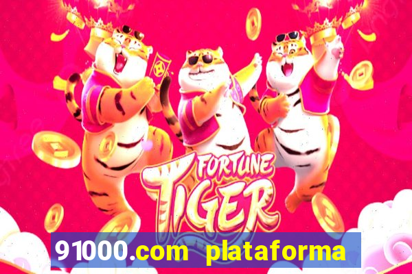 91000.com plataforma de jogos